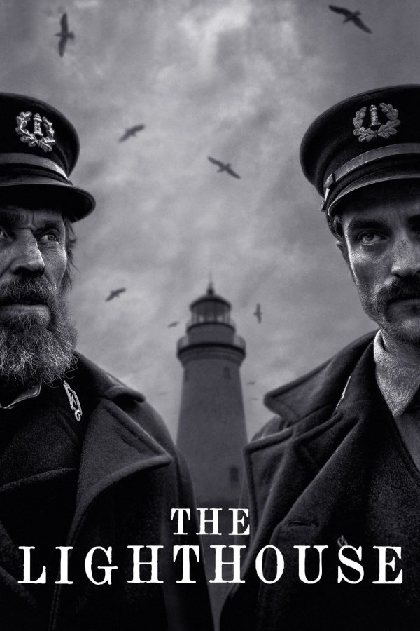 Film Review: The Lighthouse Expands Upon Director Robert Eggers Unique Visual Style in this Gripping Tale
